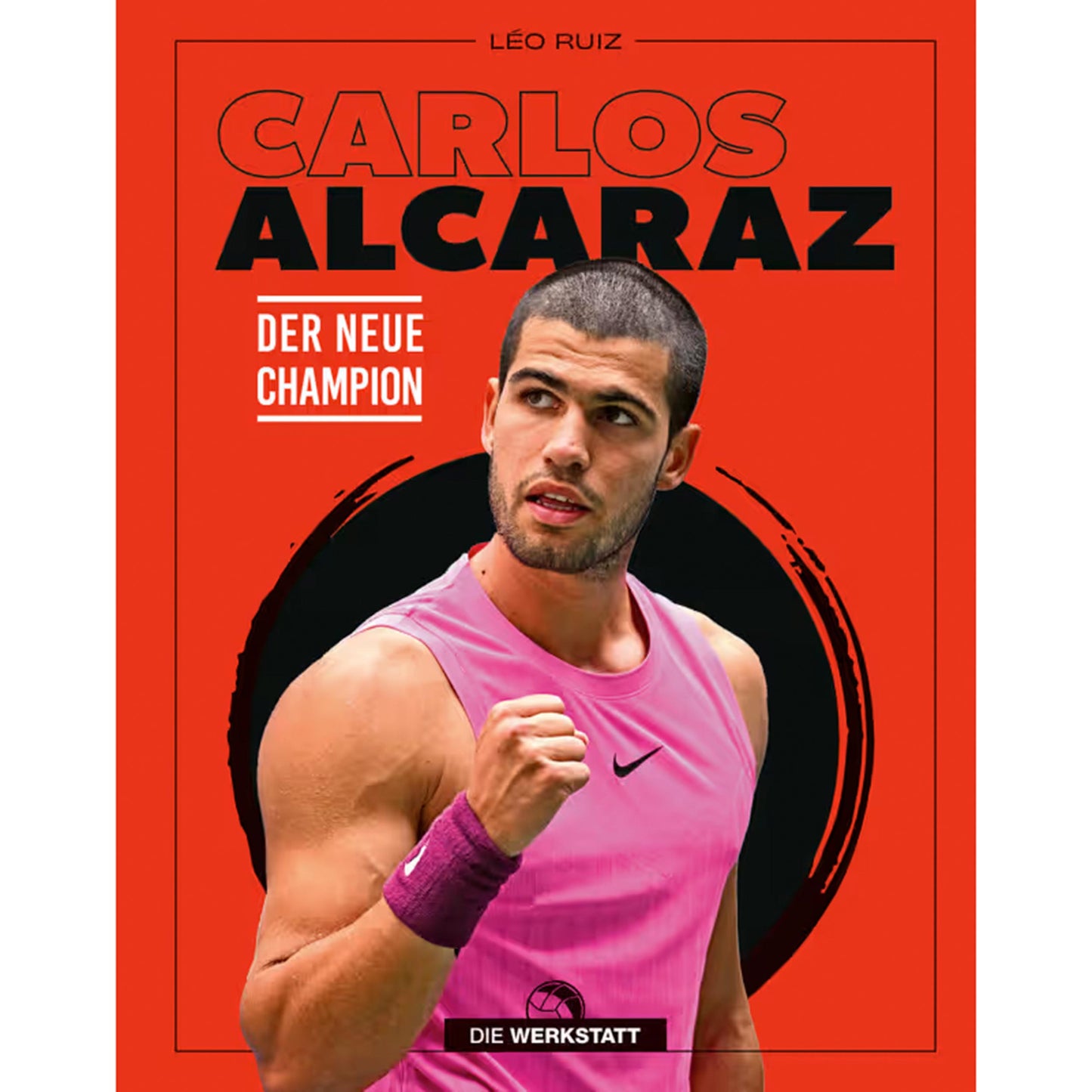 Die Werkstatt Carlos Alcaraz - Der neue Champion Kniha - vícebarevné Die Werkstatt Carlos Alcaraz - Der neue Champion Kniha - vícebarevné
